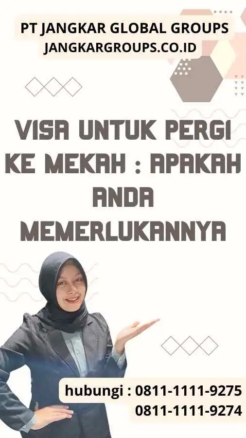 Visa Untuk Pergi ke Mekah Apakah Anda Memerlukannya