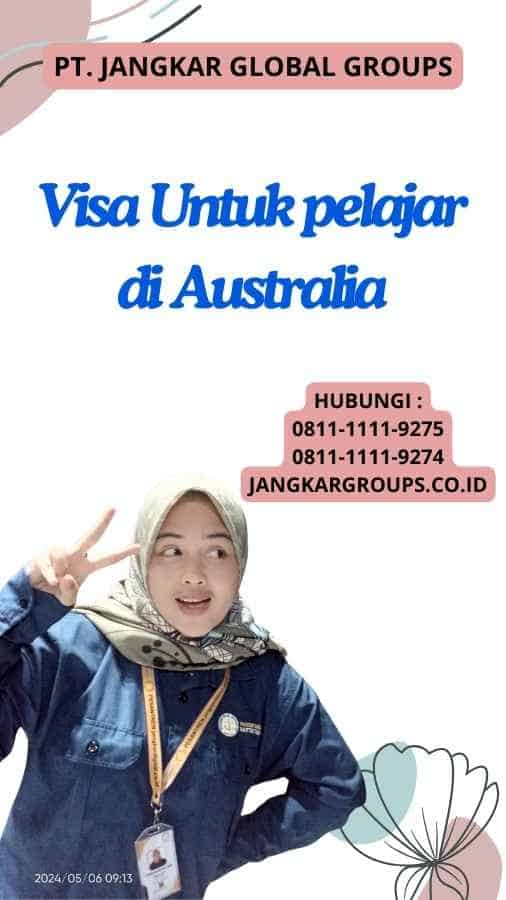 Visa Untuk pelajar di Australia