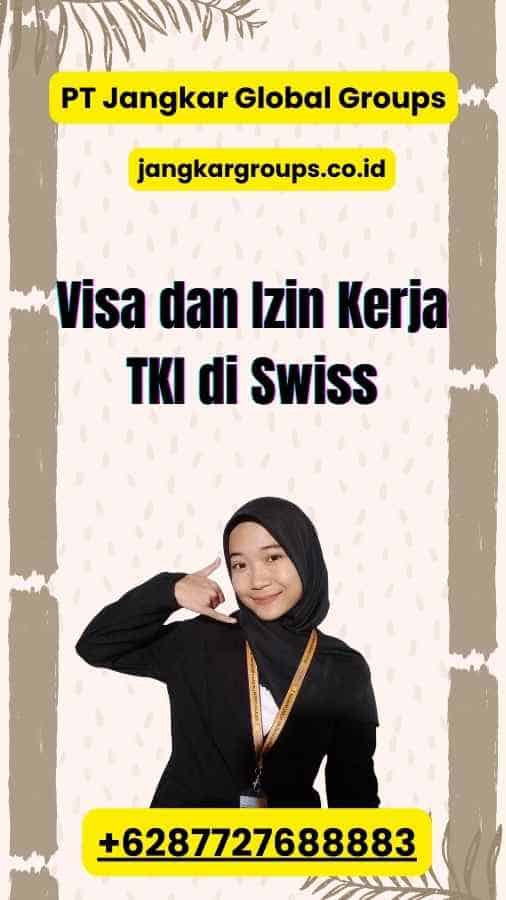 Visa dan Izin Kerja TKI di Swiss
