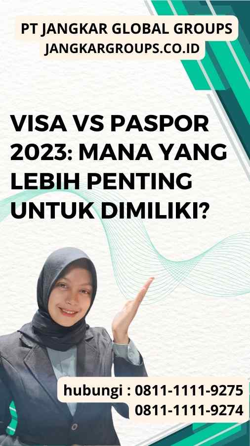 Visa vs Paspor 2023 Mana yang Lebih Penting untuk Dimiliki