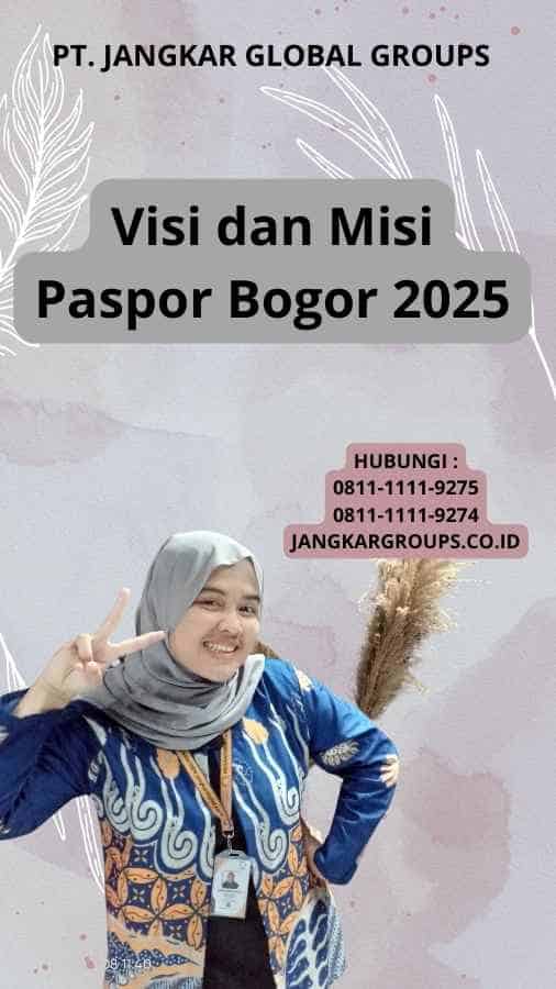 Visi dan Misi Paspor Bogor 2025