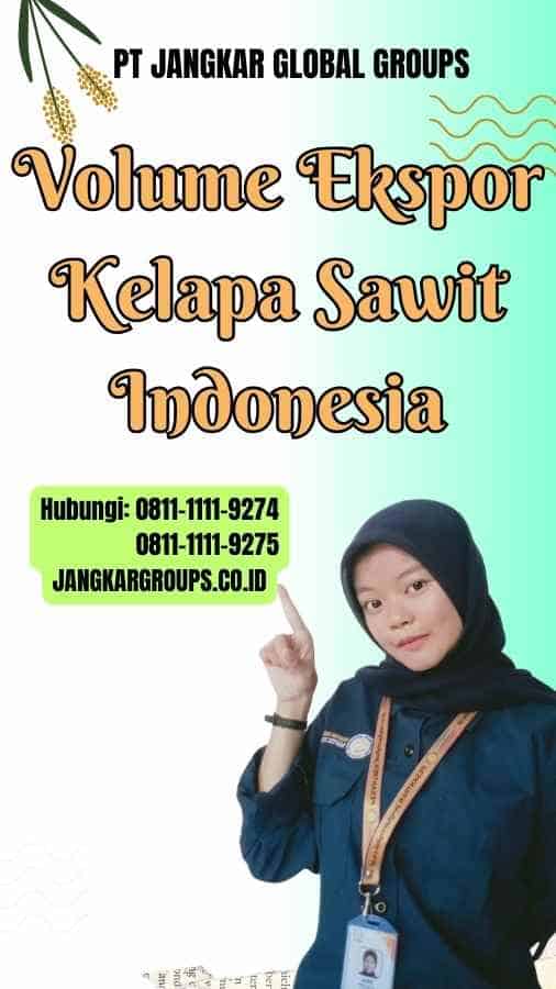 Volume Ekspor Kelapa Sawit Indonesia