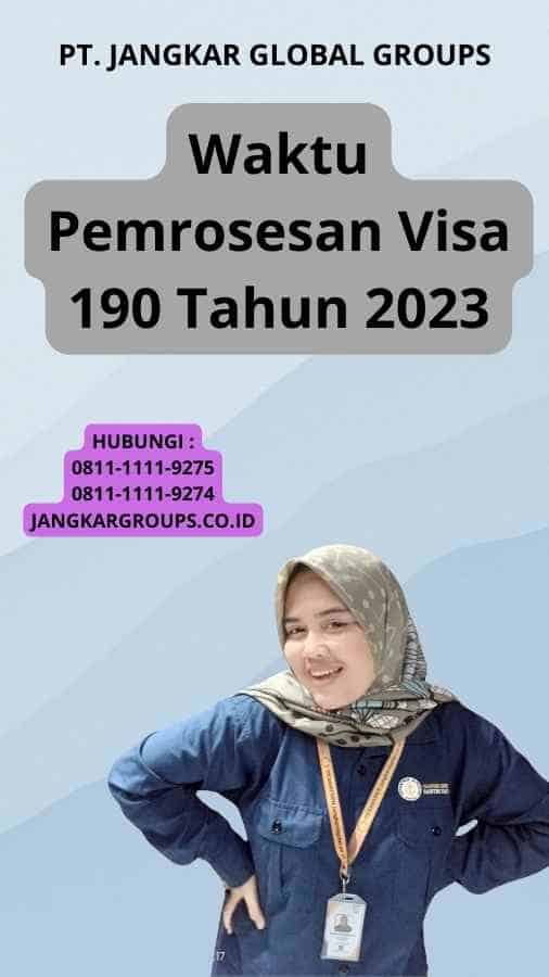 Waktu Pemrosesan Visa 190 Tahun 2023
