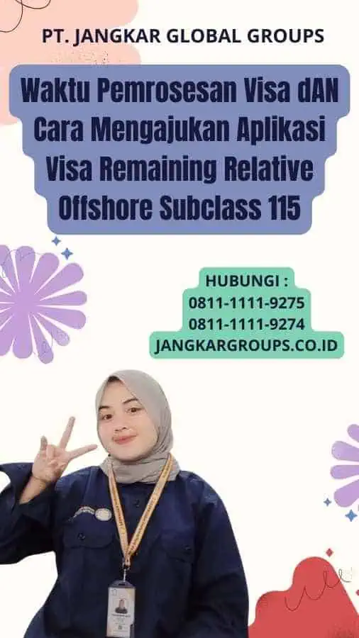 Waktu Pemrosesan Visa dAN Cara Mengajukan Aplikasi Visa Remaining Relative Offshore Subclass 115