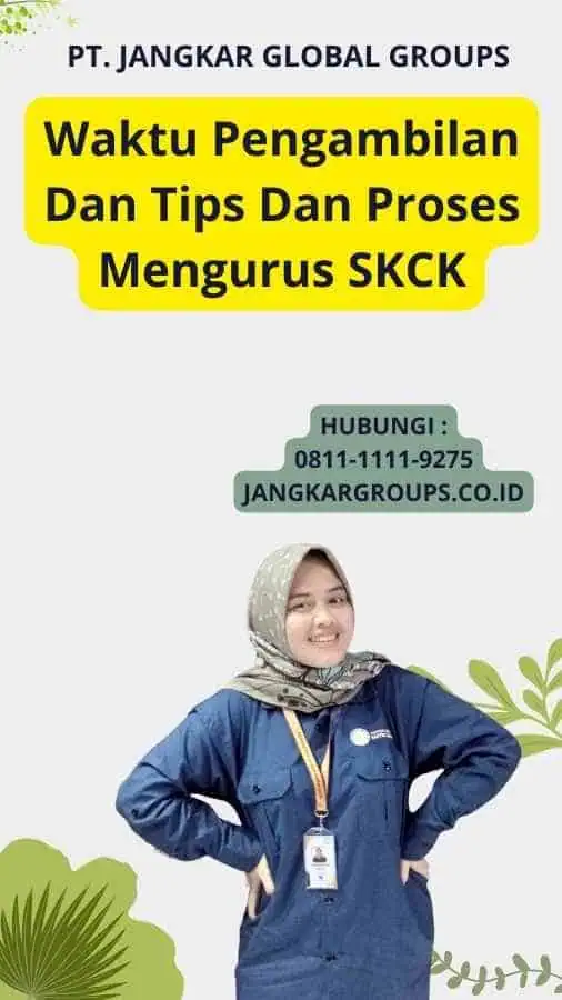 Waktu Pengambilan Dan Tips Dan Proses Mengurus SKCK