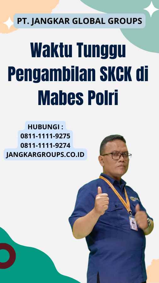 Waktu Tunggu Pengambilan SKCK di Mabes Polri