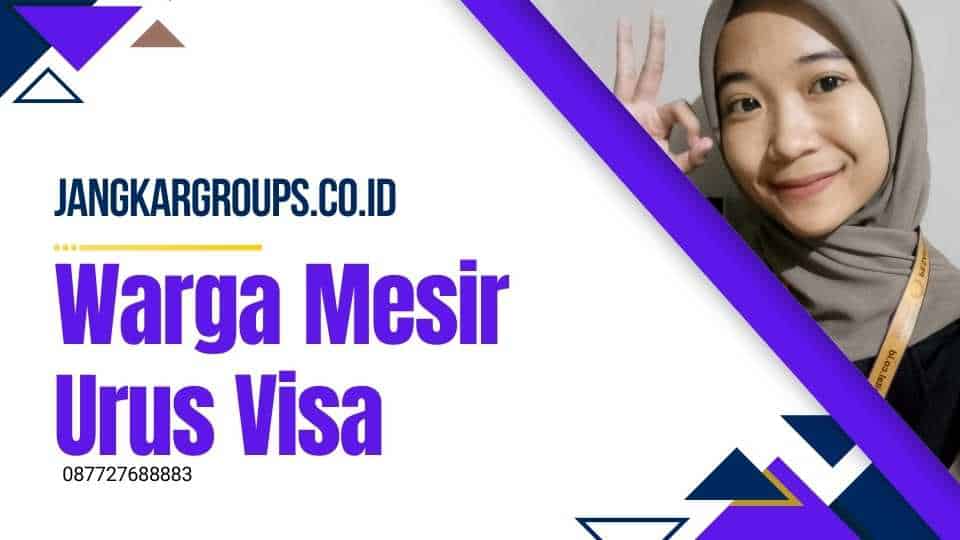 Warga Mesir Urus Visa