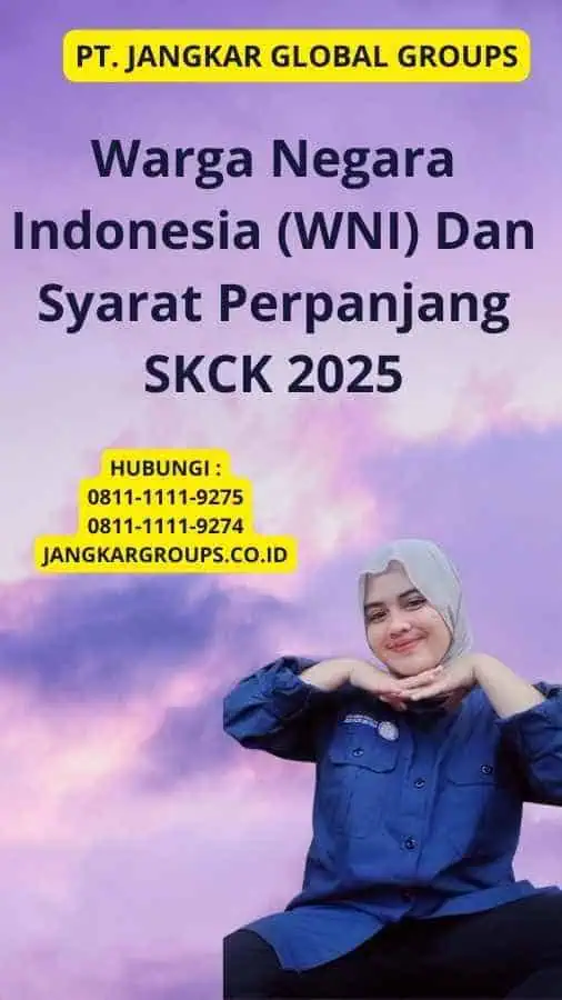 Warga Negara Indonesia (WNI) Dan Syarat Perpanjang SKCK 2025