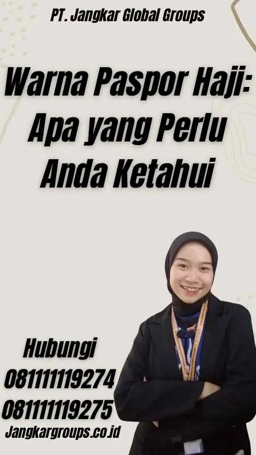 Warna Paspor Haji: Apa yang Perlu Anda Ketahui