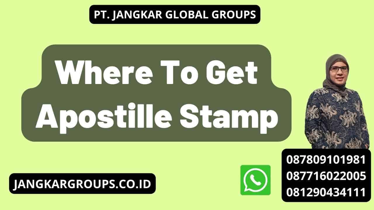 Where To Get Apostille Stamp