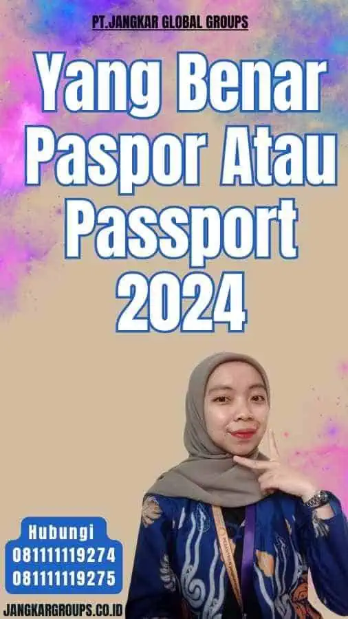 Yang Benar Paspor Atau Passport 2024