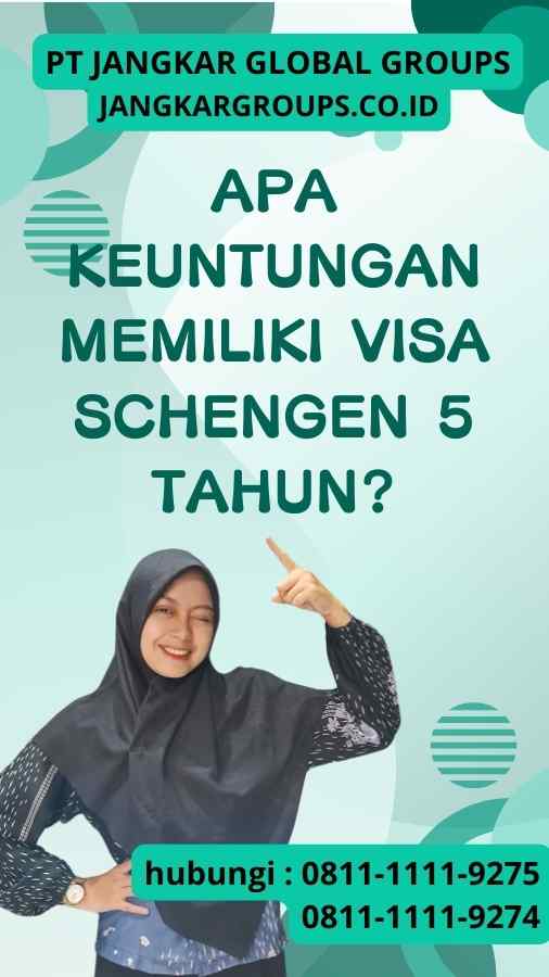 Apa Keuntungan Memiliki Visa Schengen 5 Tahun