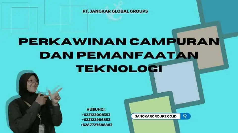 perkawinan campuran dan Pemanfaatan Tekonologi