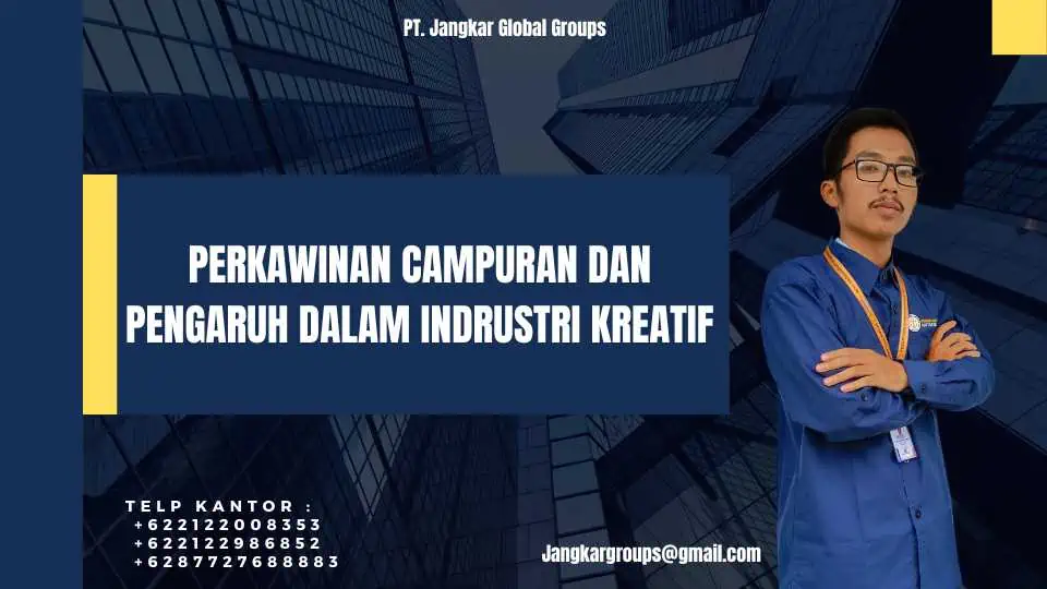 perkawinan campuran dan pengaruh dalam indrustri kreatif 