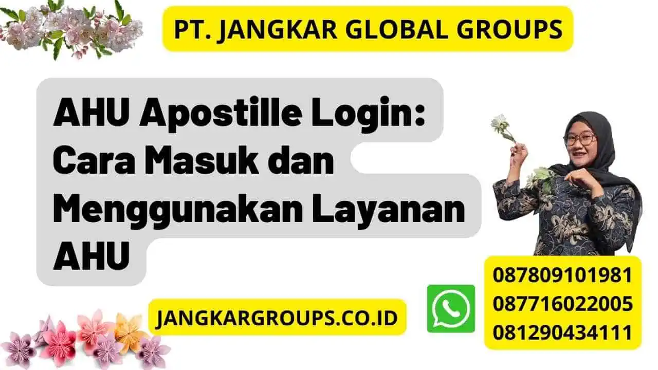 AHU Apostille Login: Cara Masuk dan Menggunakan Layanan AHU