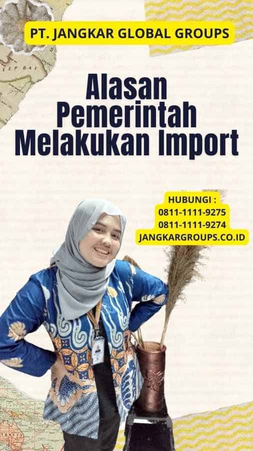 Alasan Pemerintah Melakukan Import