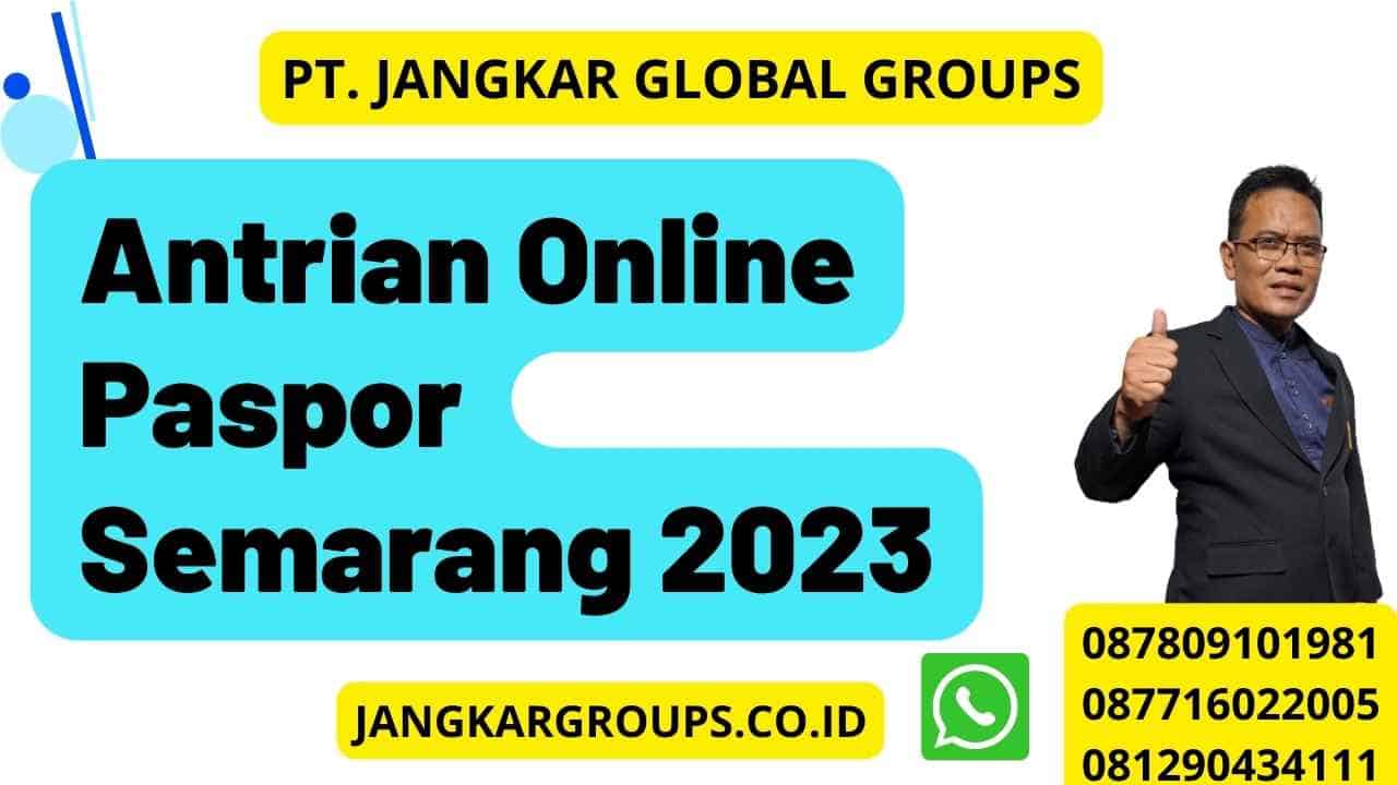 Antrian Online Paspor Semarang 2023