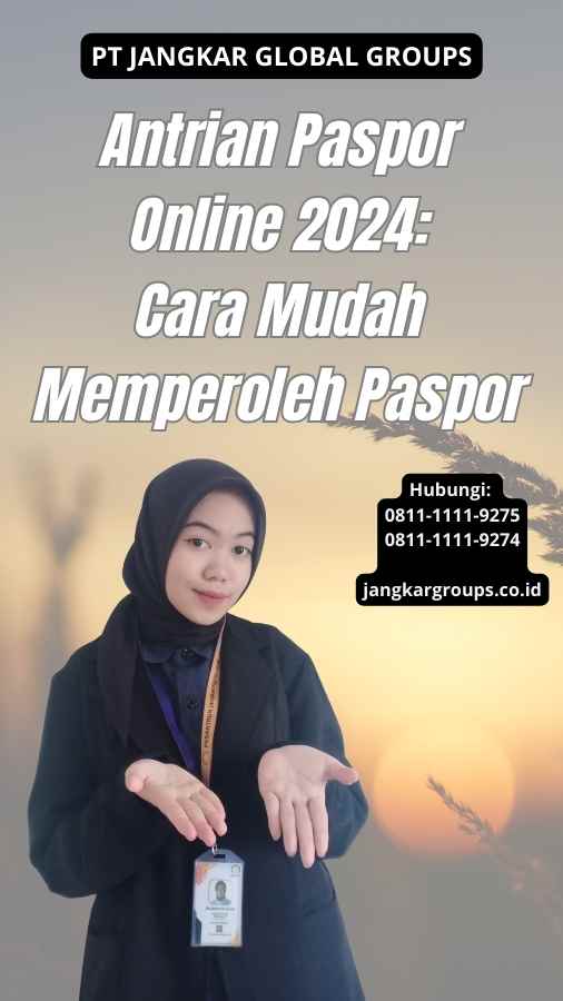 Antrian Paspor Online 2024 Cara Mudah Memperoleh Paspor