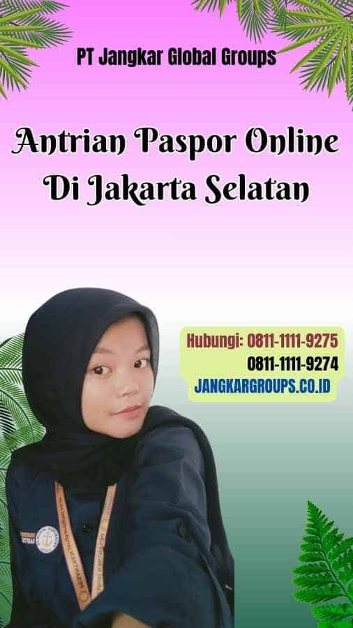 Antrian Paspor Online Di Jakarta Selatan