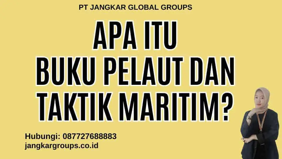 Apa Itu Buku Pelaut Dan Taktik Maritim?