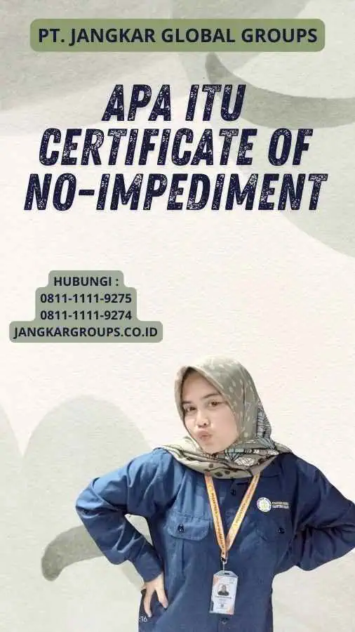 Apa Itu Certificate Of No-Impediment