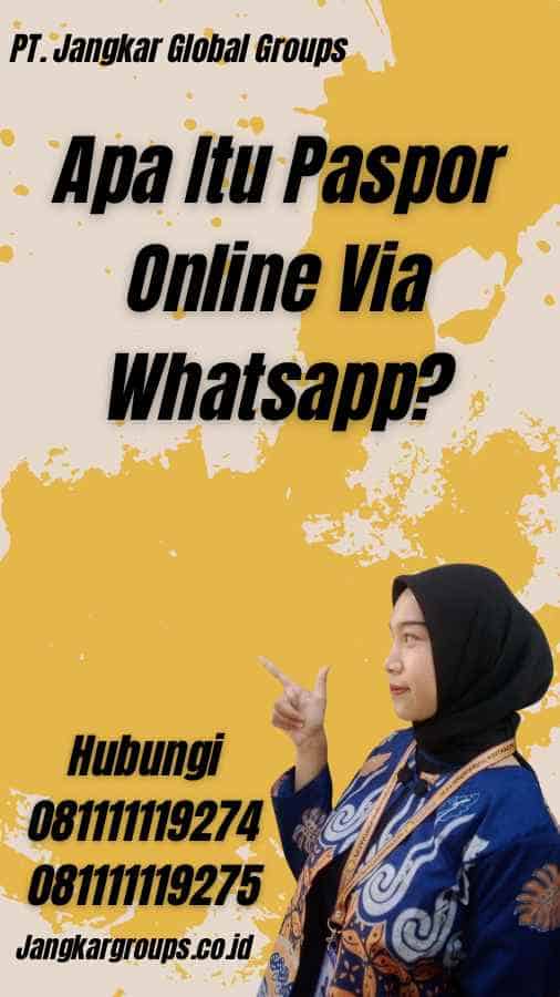 Apa Itu Paspor Online Via Whatsapp?