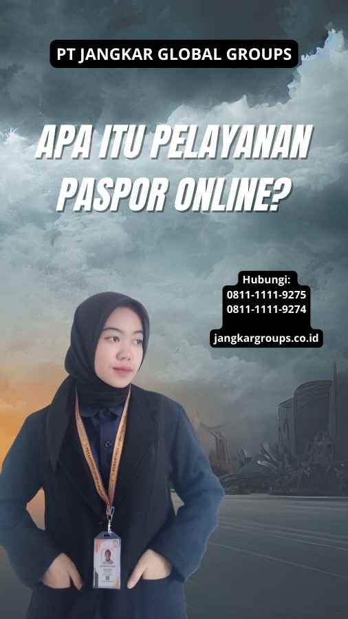 Apa Itu Pelayanan Paspor Online?