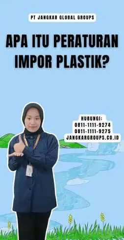 Apa Itu Peraturan Impor Plastik