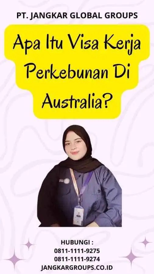 Apa Itu Visa Kerja Perkebunan Di Australia?