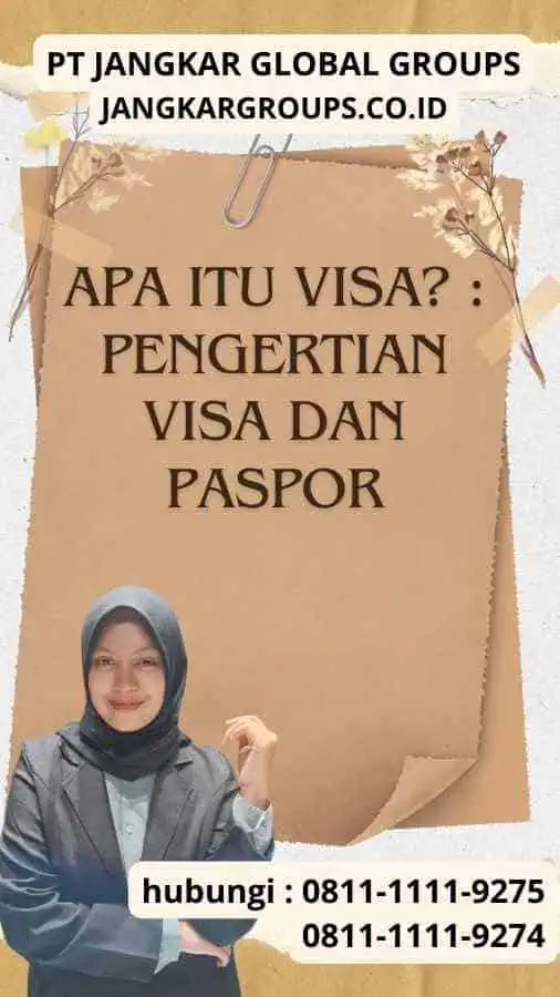 Apa Itu Visa? : Pengertian Visa Dan Paspor