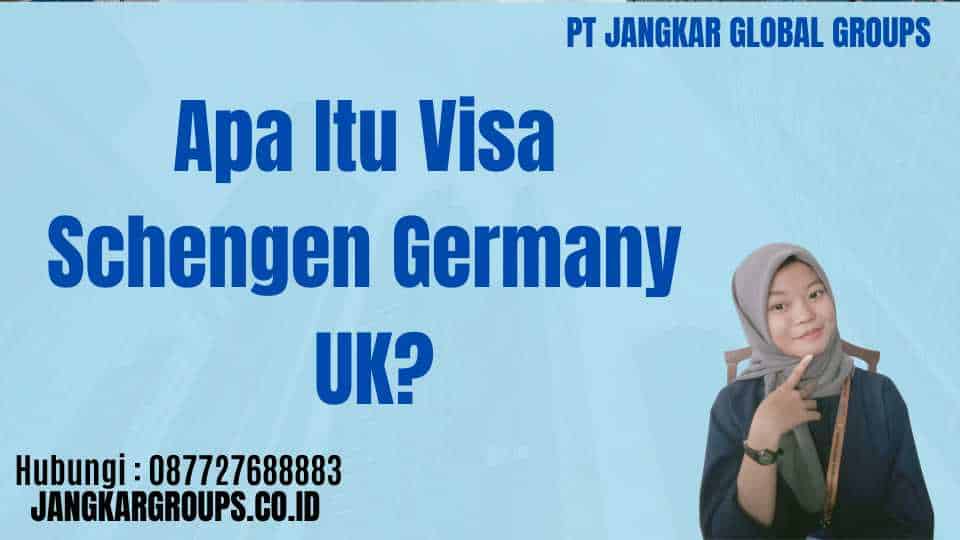 Apa Itu Visa Schengen Germany UK