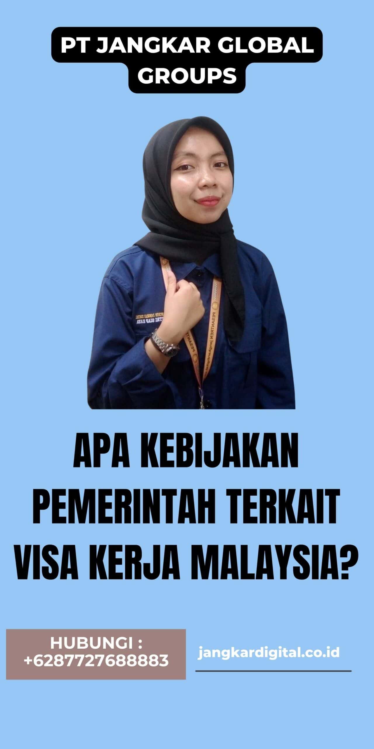 Apa Kebijakan Pemerintah Terkait Visa Kerja Malaysia
