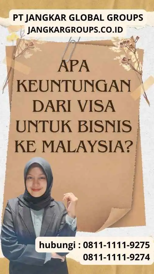 Apa Keuntungan dari Visa untuk Bisnis ke Malaysia?