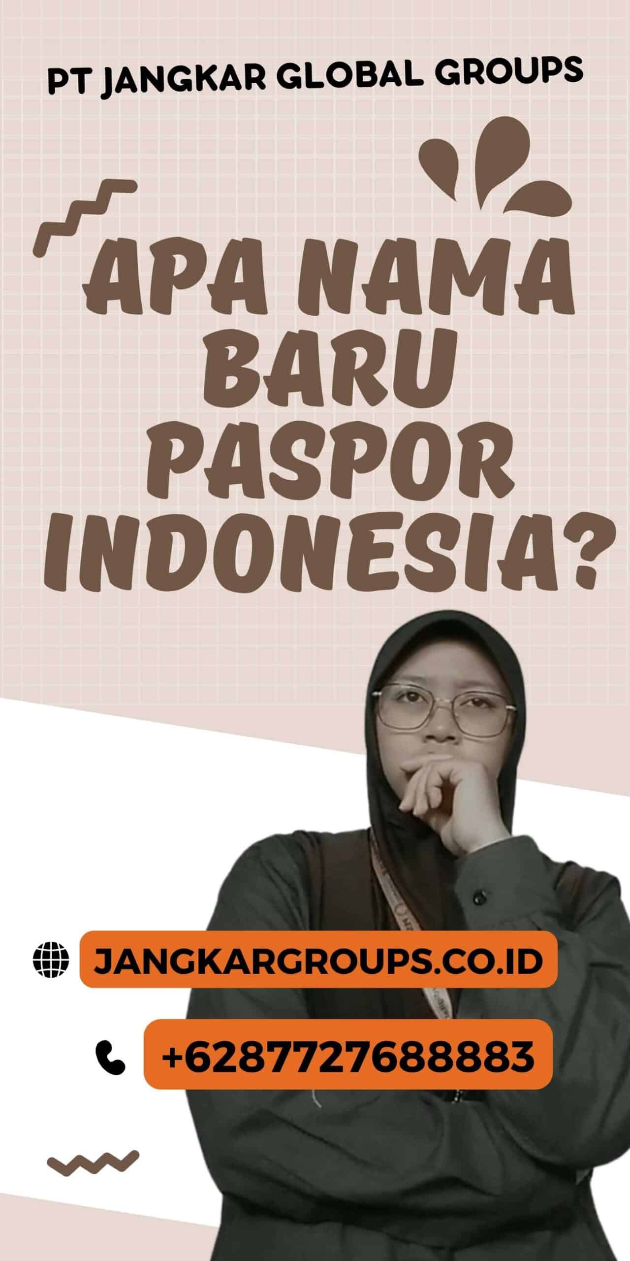 Apa Nama Baru Paspor Indonesia?, Ganti Nama Paspor Indonesia 2024