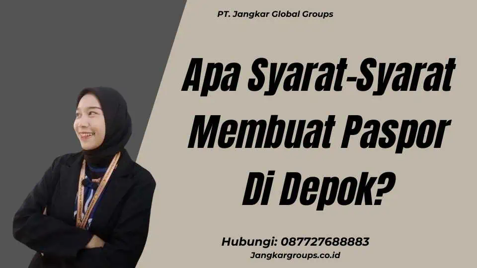 Apa Syarat-Syarat Membuat Paspor Di Depok?