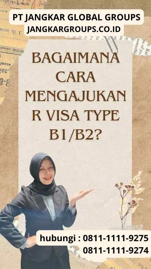 Bagaimana Cara Mengajukan R Visa Type B1/B2?