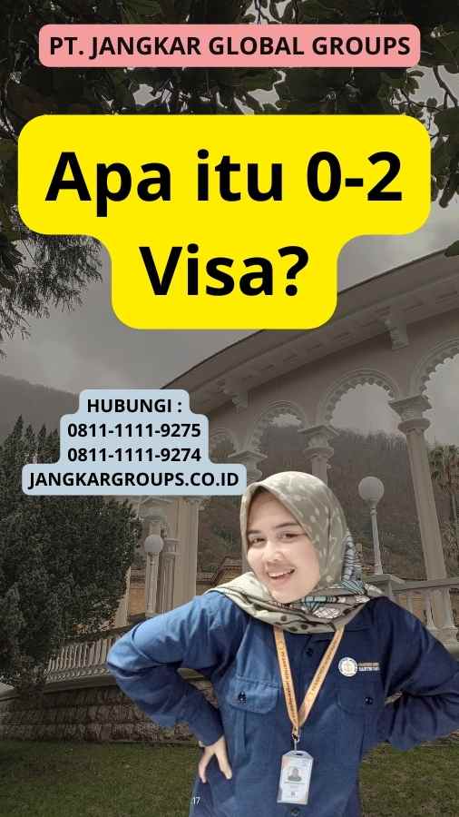 Apa itu 0-2 Visa?