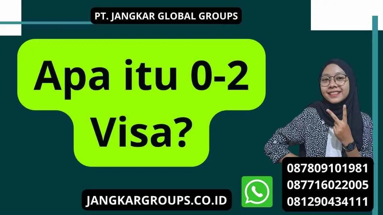 Apa itu 0-2 Visa?