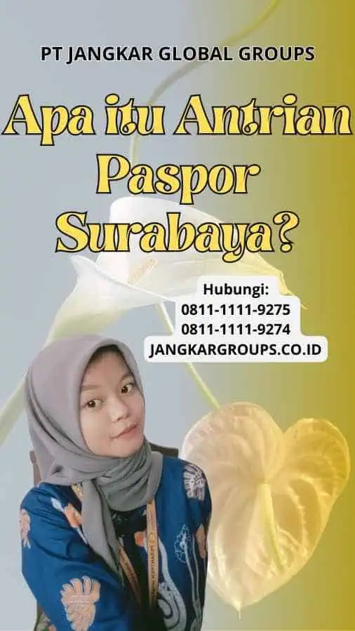 Apa itu Antrian Paspor Surabaya