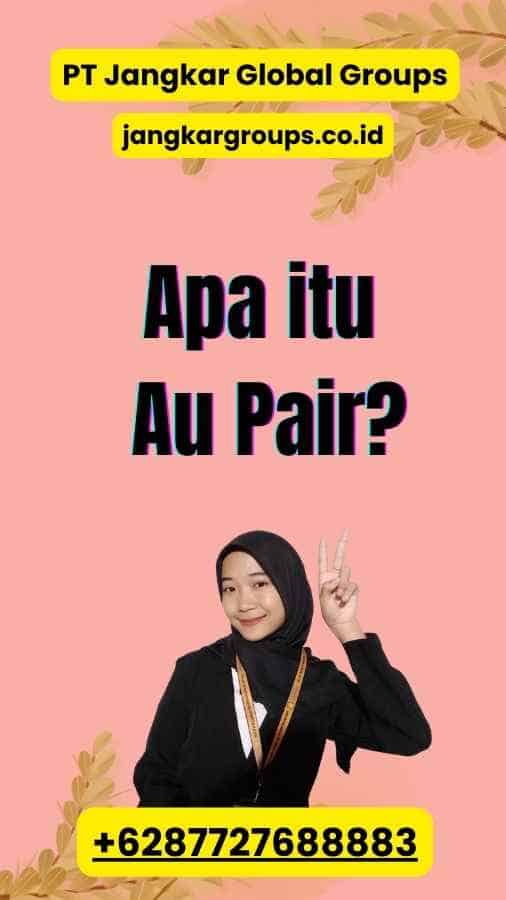 Apa itu Au Pair?