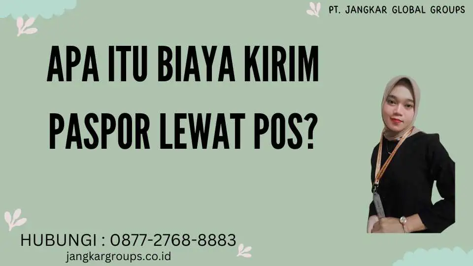 Apa itu Biaya Kirim Paspor Lewat Pos