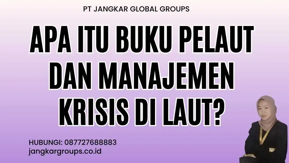 Apa itu Buku Pelaut Dan Manajemen Krisis Di Laut?