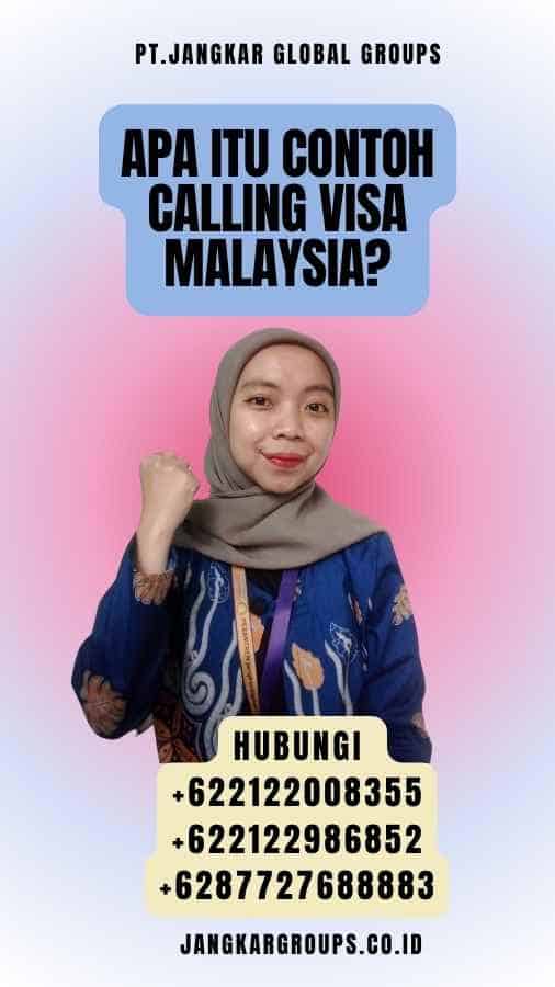 Apa itu Contoh Calling Visa Malaysia