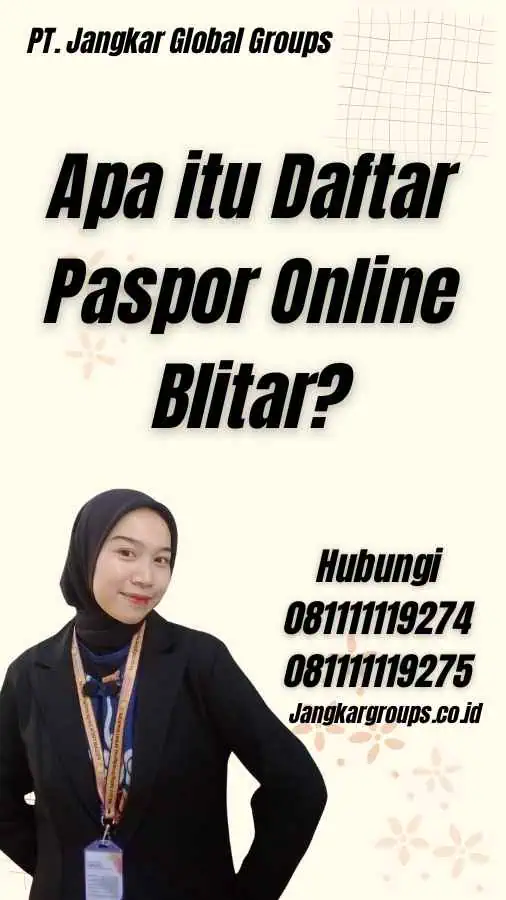 Apa itu Daftar Paspor Online Blitar?