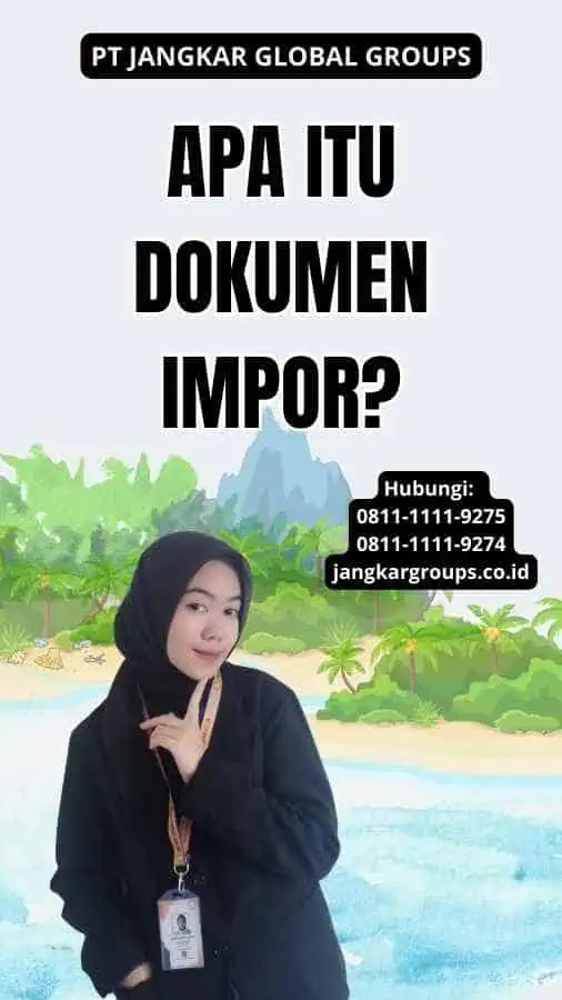 Apa itu Dokumen Impor?