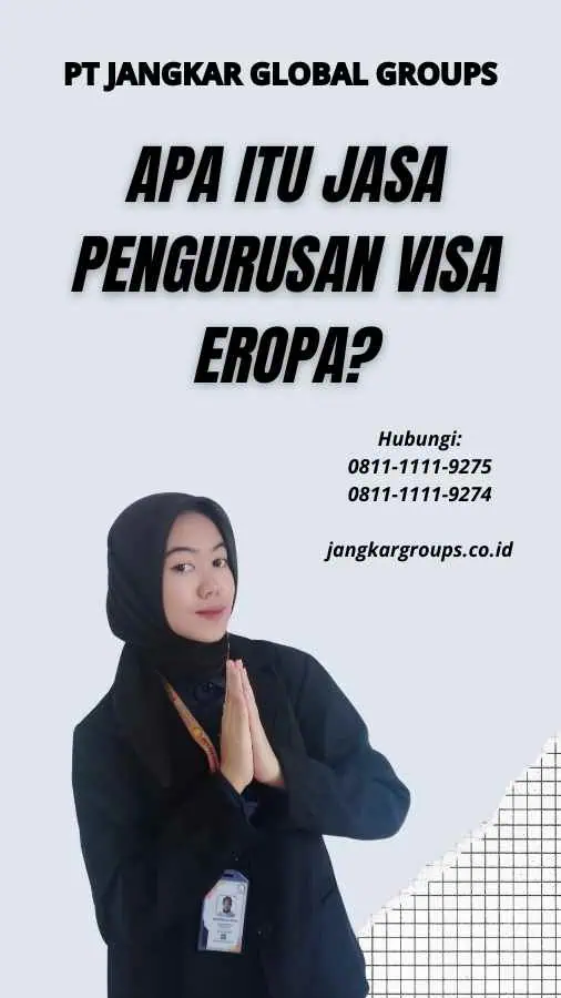 Apa itu Jasa Pengurusan Visa Eropa?