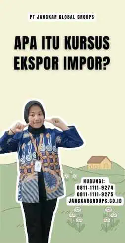 Apa itu Kursus Ekspor Impor