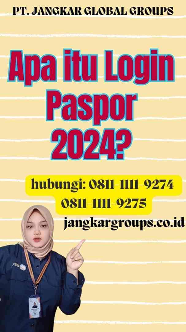 Apa itu Login Paspor 2024