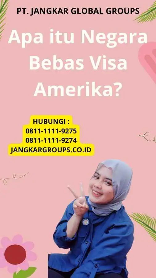 Apa itu Negara Bebas Visa Amerika?