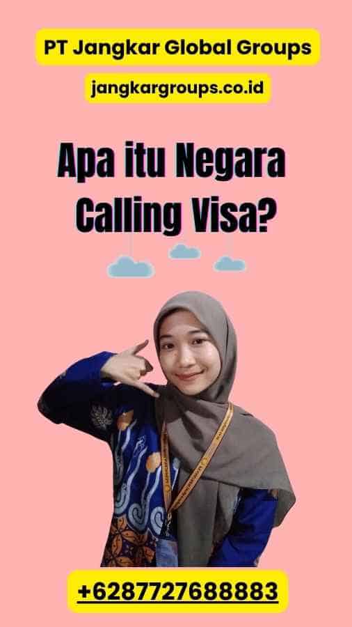 Apa itu Negara Calling Visa?